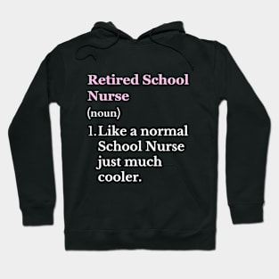 Retired School Nurse Retiring School Nurse Retirement Hoodie